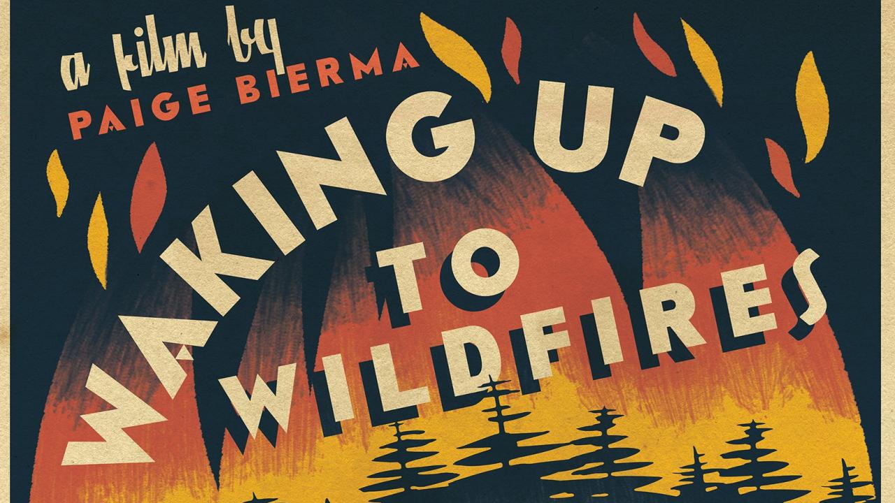 Image: poster graphic that reads, "Waking Up to Wildfires".