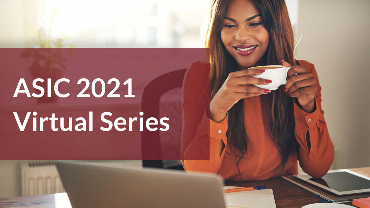 ASIC 2021 Virtual Series